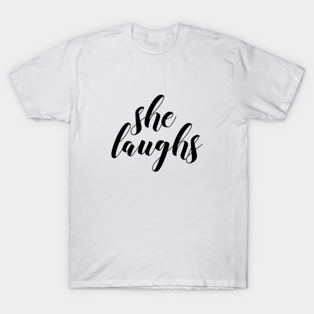 She laughs T-Shirt by Dhynzz